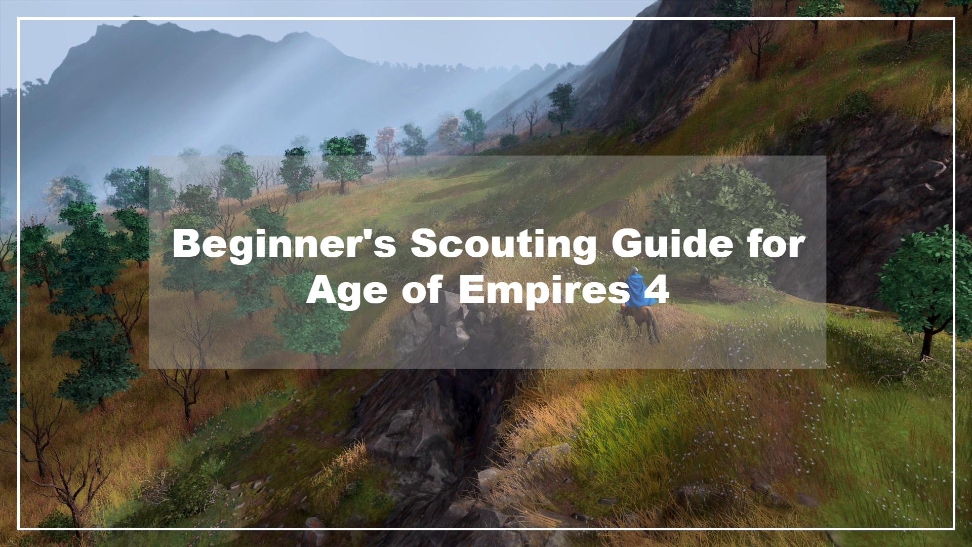 A Beginner's Scouting Guide for Age of Empires 4: Fundamentals and Tactical Insights